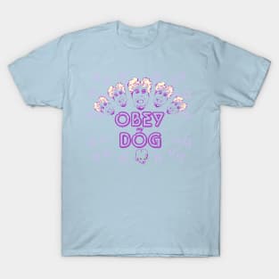 Obey My Dog T-Shirt